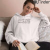 The Biggest Fuck You Is Loving Yourself When They Hate You T Shirt