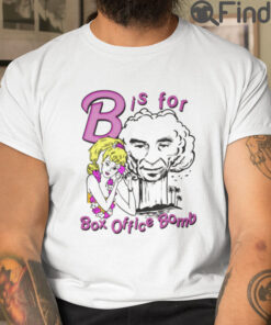 B Is For Box Office Bomb T Shirt