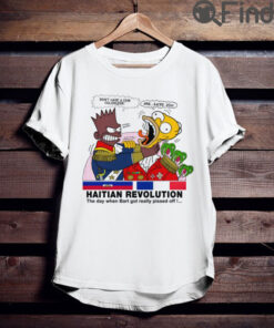 Haitian Revolution Shirt The Day When Bart Got Really Pissed Off