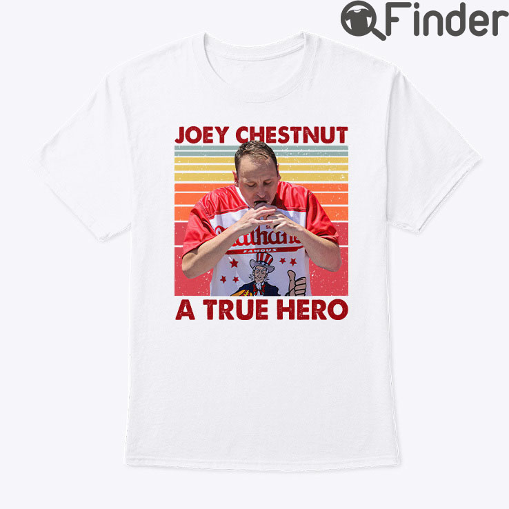 Joey Chestnut A True Hero Shirt Joey Chestnut A True Hero Shirt