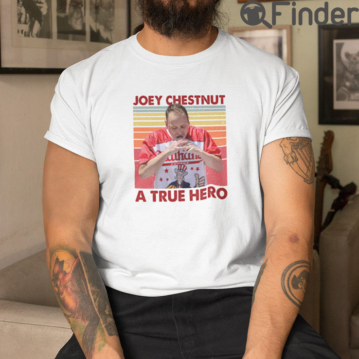 Joey Chestnut A True Hero T Shirt Joey Chestnut A True Hero T Shirt