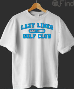 Lazy Links Golf Club Shirt