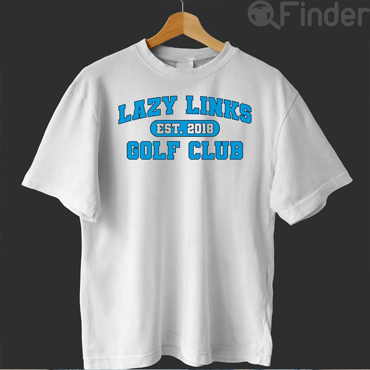 Lazy Links Golf Club Shirt Lazy Links Golf Club Shirt