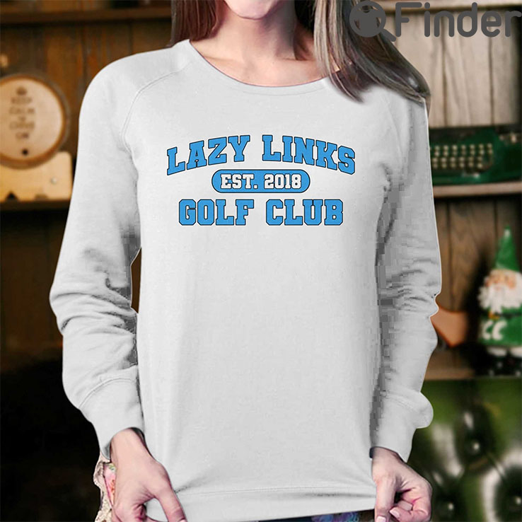 Lazy Links Golf Club T Shirt 1 Lazy Links Golf Club T Shirt 1