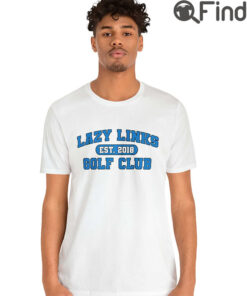 Lazy Links Golf Club T Shirt