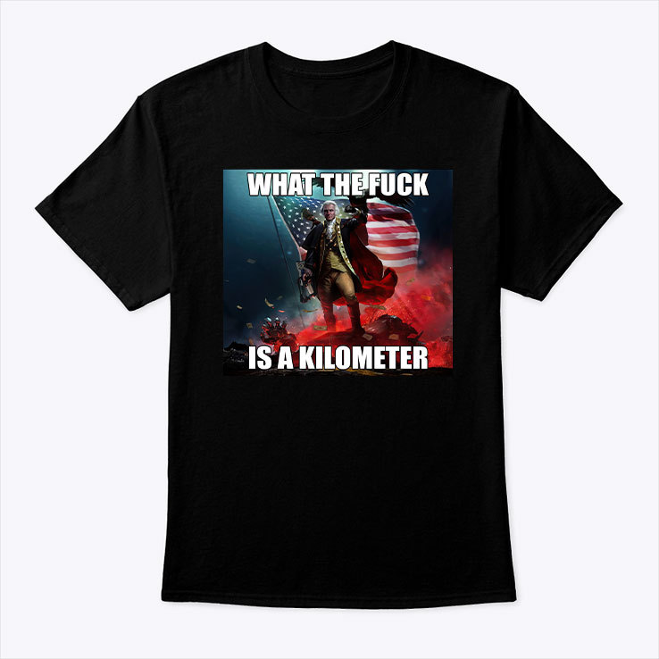 WTF Is A Kilometer Tee WTF Is A Kilometer Tee