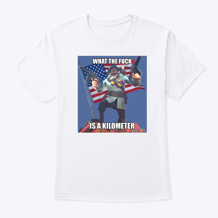 What The Fuck Is A Kilometer Shirt What The Fuck Is A Kilometer Shirt