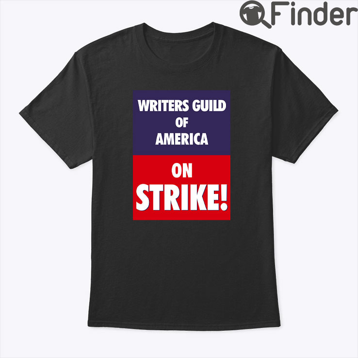 Writers Guild Of America On Strike Shirt Writers Guild Of America On Strike Shirt