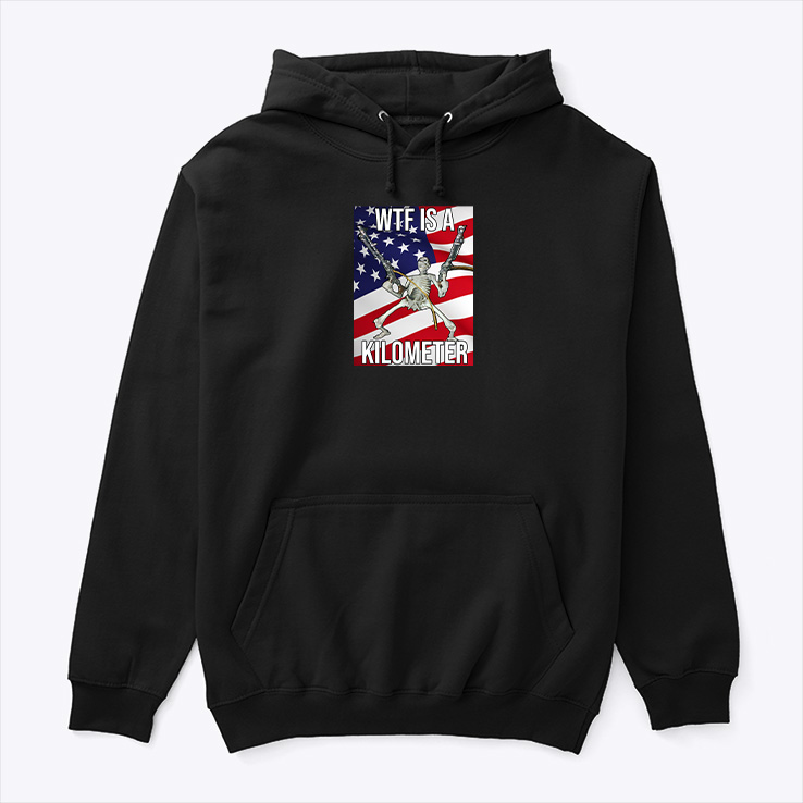 Wtf Is A Kilometer Hoodie Shirt Wtf Is A Kilometer Hoodie Shirt