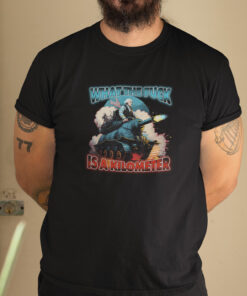 Wtf Is A Kilometer Unisex T Shirt