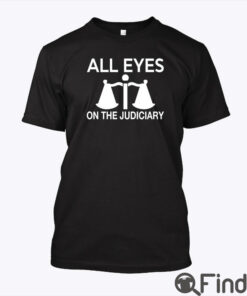 All Eyes On The Judiciary T Shirt Presidential Election Petition Tribunal