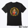 Jesus Is My Copilot and We’re Cruising for Pussy Shirt