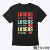 MAGA Losers In 2020 Shirt