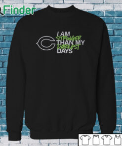 Sweatshirt Chicago Bears I Am Stronger Than My Darkest Days Shirt