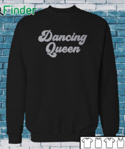 Sweatshirt Dancing Queen Shirt