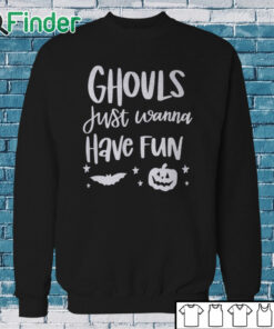 Sweatshirt Ghouls Just Wanna Have Fun Sweatshirt, Spooky Halloween Shirt