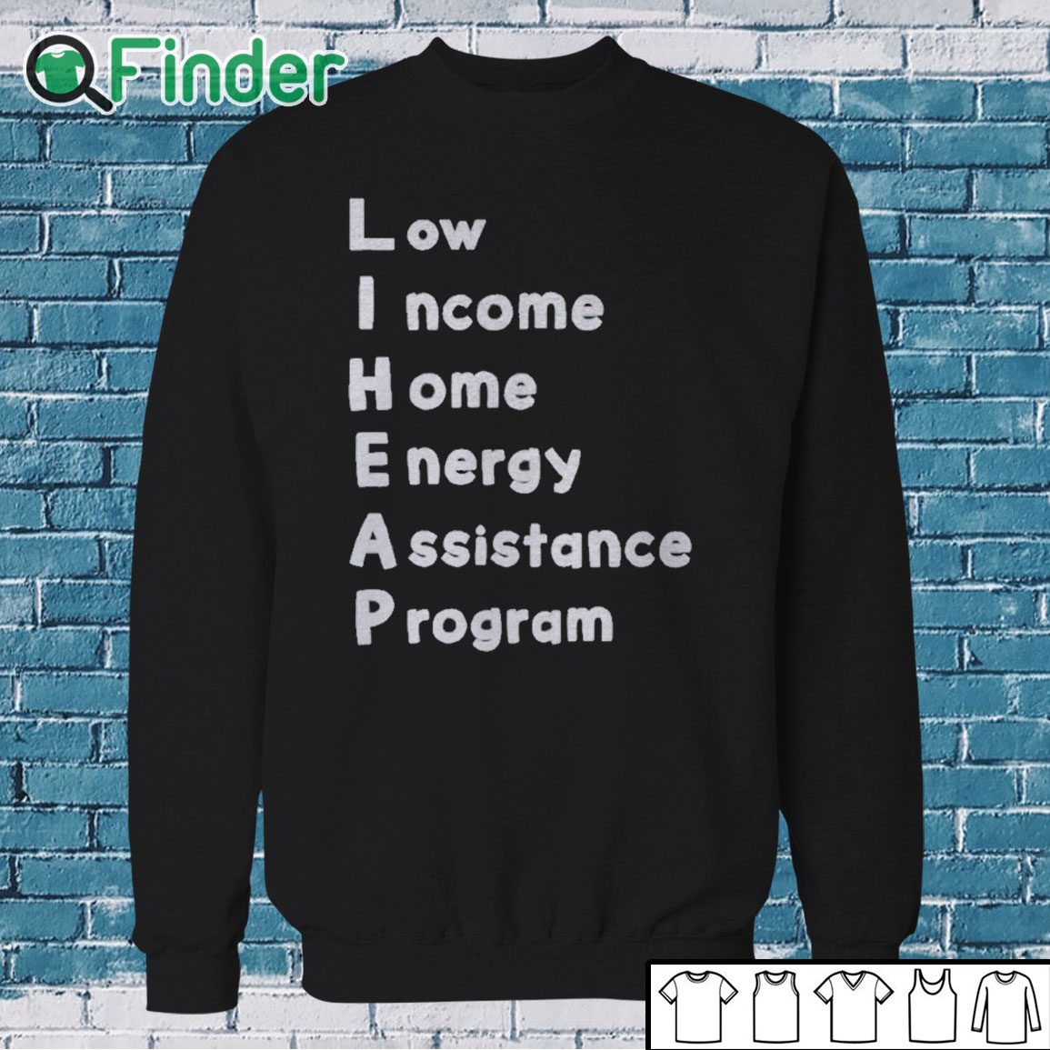 Sweatshirt Low Income Home Energy Assistance Program Shirt Sweatshirt Low Income Home Energy Assistance Program Shirt
