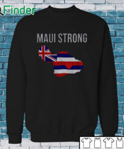 Sweatshirt Maui Strong Shirt Maui Wildfire Relief Support For Hawaii Fire Victims Lahaina Strong Unisex Shirt
