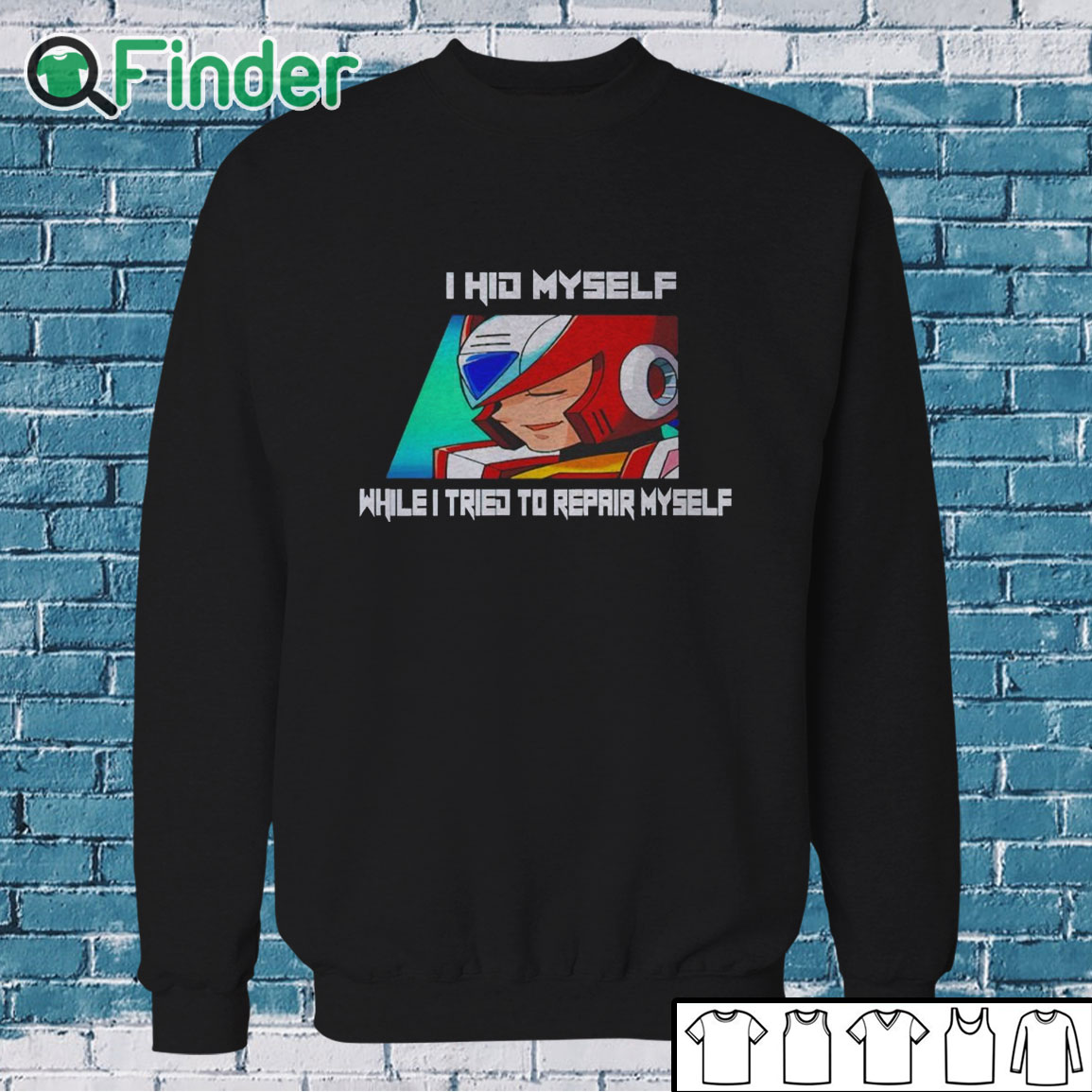Sweatshirt Megaman X6 Zero I Hid Myself While I Tried To Repair Myself Shirt Sweatshirt Megaman X6 Zero I Hid Myself While I Tried To Repair Myself Shirt