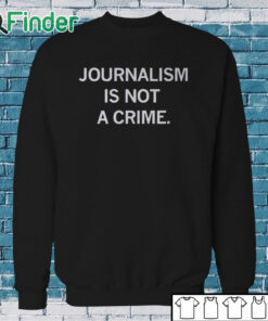 Sweatshirt Raygun Journalism Is Not A Crime Shirt