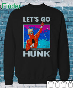 Sweatshirt Ryan Nemeth Let's Go Hollywood Hunk Shirt