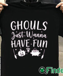 T shirt black Ghouls Just Wanna Have Fun Shirt, Halloween T Shirt