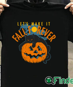 T shirt black Halloween let’s make it fall forever Black Cat Pumpkin Halloween T shirt