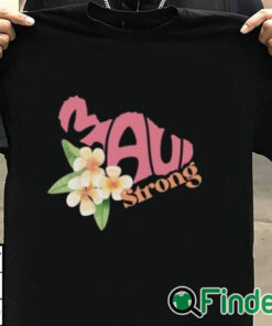 T shirt black Official maui Strong T Shirt Fundraiser Maui Wildfire Relief Support for Hawaii Fire