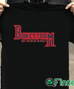 T shirt black Retro Bone Storm Shirt Buy Me Or Go To Hell Shirt