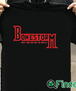 T shirt black Retro Bone Storm Shirt Buy Me Or Go To Hell T Shirt