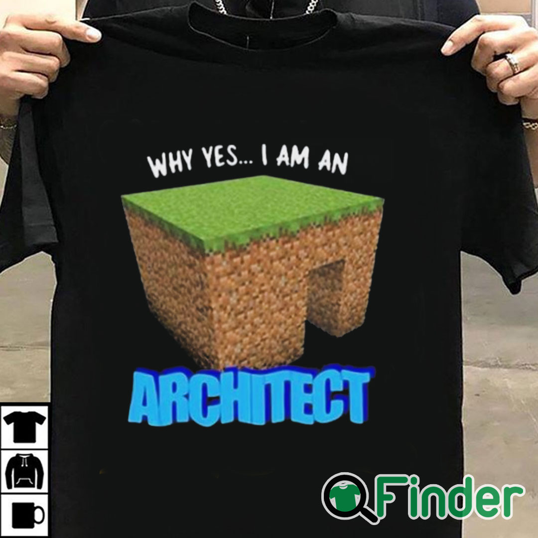 T shirt black Why Yes I'm An Architect Shirt T shirt black Why Yes I'm An Architect Shirt