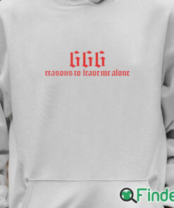 Unisex Hoodie 666 Reasons To Leave Me Alone Shirt