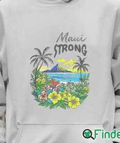 Unisex Hoodie Maui Strong Shirt Fundraiser Helping Wildfires On Maui