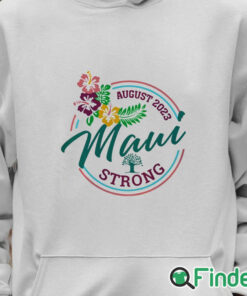 Unisex Hoodie Maui Strong Shirt Fundraiser Lahaina Strong Shirt Sweatshirt Hoodie Pray For Maui Shirt