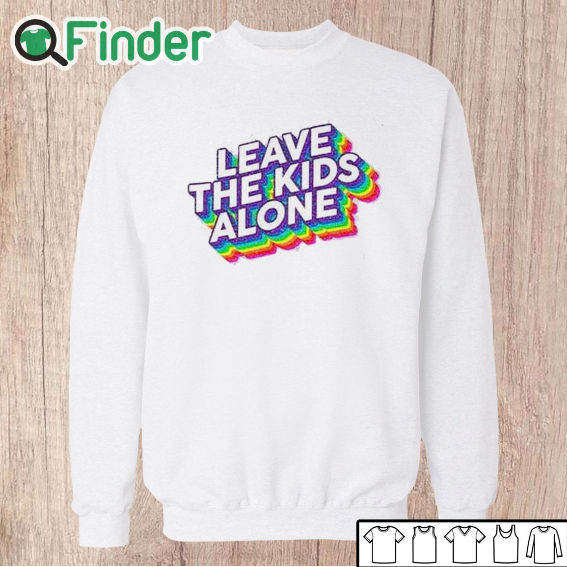 Unisex Sweatshirt Leave The Kids Alone Rainbow Shirt Unisex Sweatshirt Leave The Kids Alone Rainbow Shirt