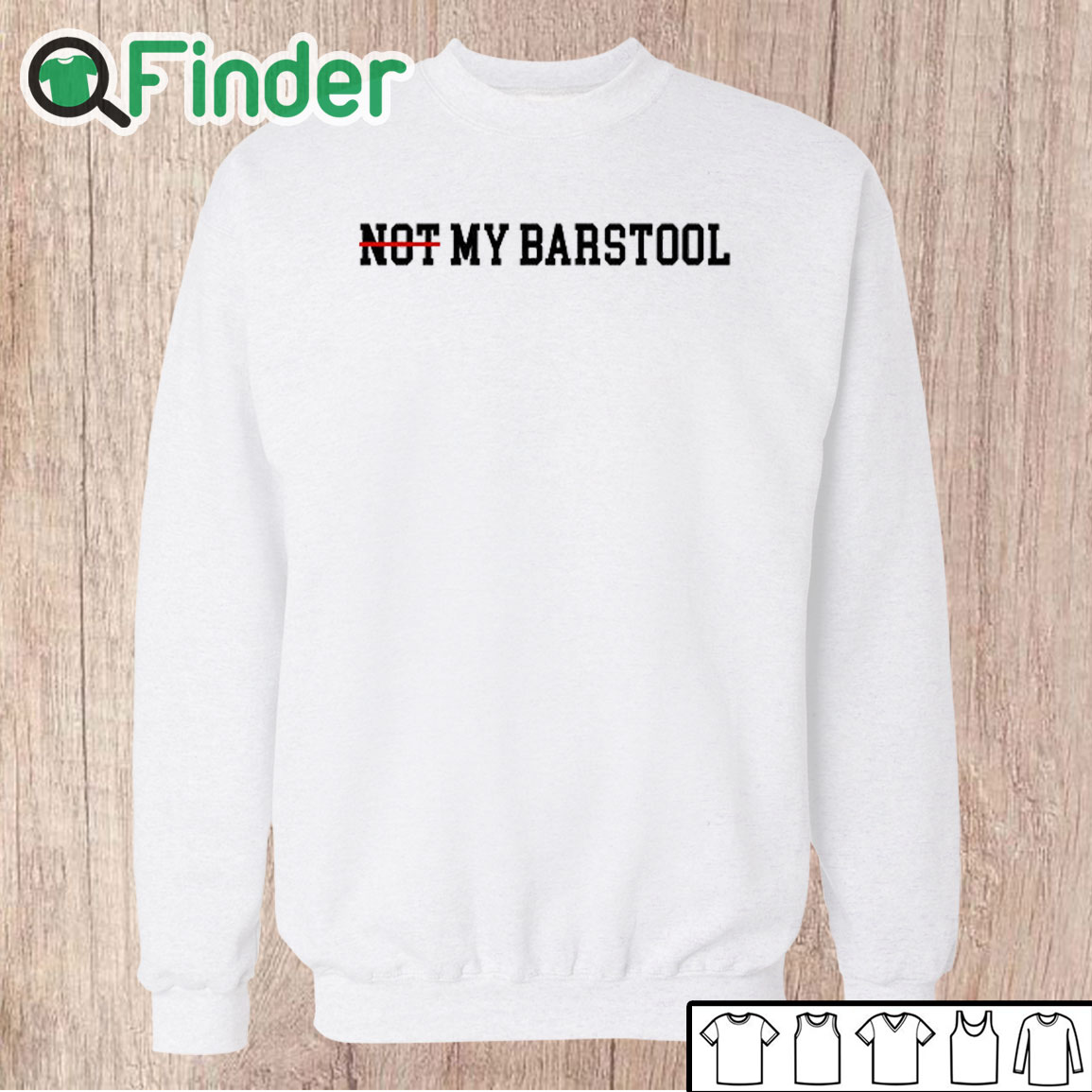 Unisex Sweatshirt Not My Barstool Shirt Unisex Sweatshirt Not My Barstool Shirt