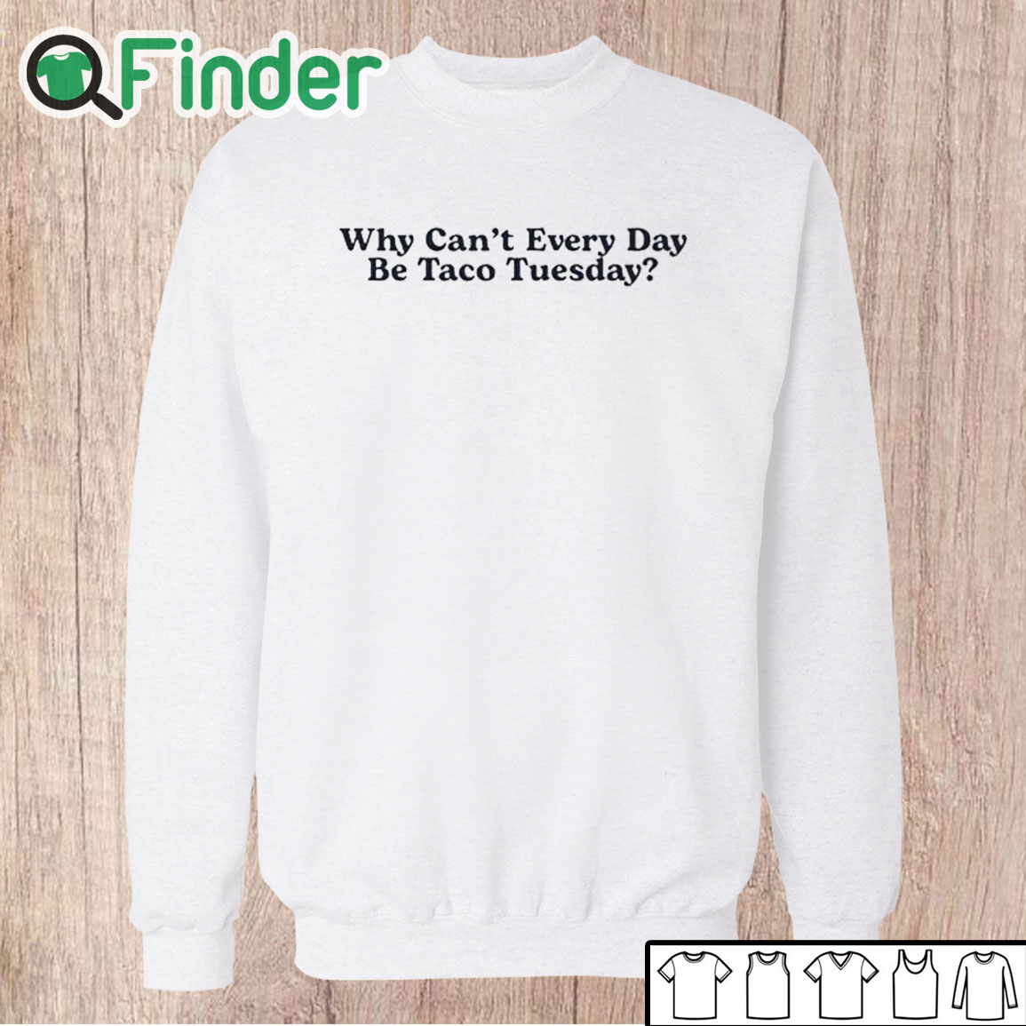 Unisex Sweatshirt Why Can’t Every Day Be Taco Tuesday Shirt Unisex Sweatshirt Why Can’t Every Day Be Taco Tuesday Shirt