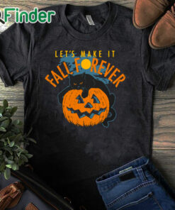 black T shirt Halloween let’s make it fall forever Black Cat Pumpkin Halloween T shirt