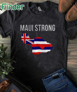 black T shirt Maui Strong Shirt Maui Wildfire Relief Support For Hawaii Fire Victims Lahaina Strong Unisex Shirt