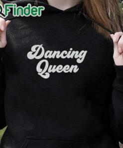 black hoodie Dancing Queen Shirt