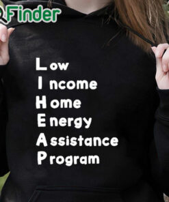 black hoodie Low Income Home Energy Assistance Program Shirt