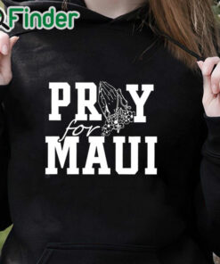black hoodie Maui Strong T Shirt Lahaina Hawaii Fires Maui Wildfire Relief