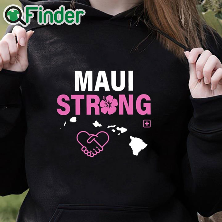black hoodie Maui Strong T Shirt Maui Wildfire Relief Support For Hawaii Fire Victims Lahaina black hoodie Maui Strong T Shirt Maui Wildfire Relief Support For Hawaii Fire Victims Lahaina