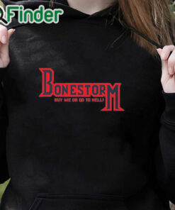 black hoodie Retro Bone Storm Shirt Buy Me Or Go To Hell Shirt