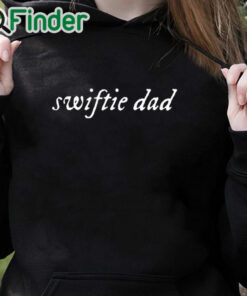 black hoodie Swiftie Dad Shirt