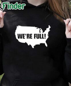 black hoodie Usa Map We're Full Shirt