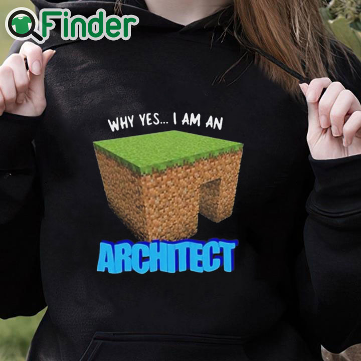 black hoodie Why Yes I'm An Architect Shirt black hoodie Why Yes I'm An Architect Shirt