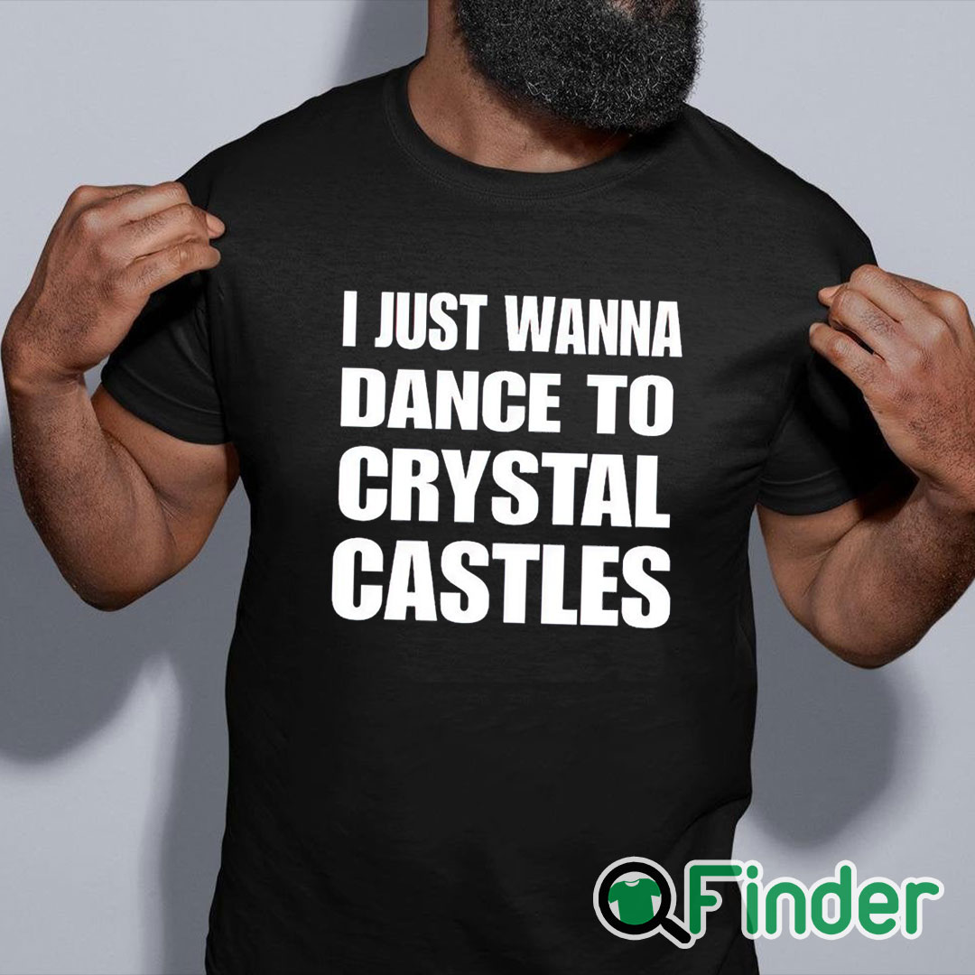 black shirt I Just Wanna Dance To Crystal Castles Shirt black shirt I Just Wanna Dance To Crystal Castles Shirt