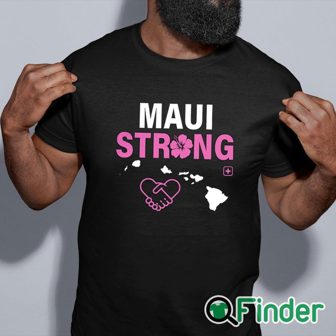 black shirt Maui Strong T Shirt Maui Wildfire Relief Support For Hawaii Fire Victims Lahaina black shirt Maui Strong T Shirt Maui Wildfire Relief Support For Hawaii Fire Victims Lahaina
