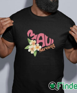 black shirt Official maui Strong T Shirt Fundraiser Maui Wildfire Relief Support for Hawaii Fire